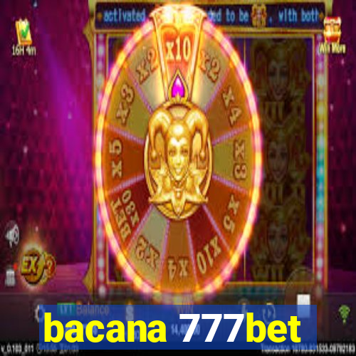 bacana 777bet